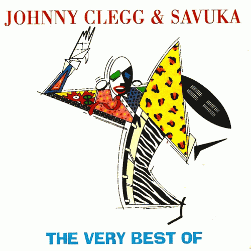 Johnny Clegg : The Very Best Of Johnny Clegg And Savuka